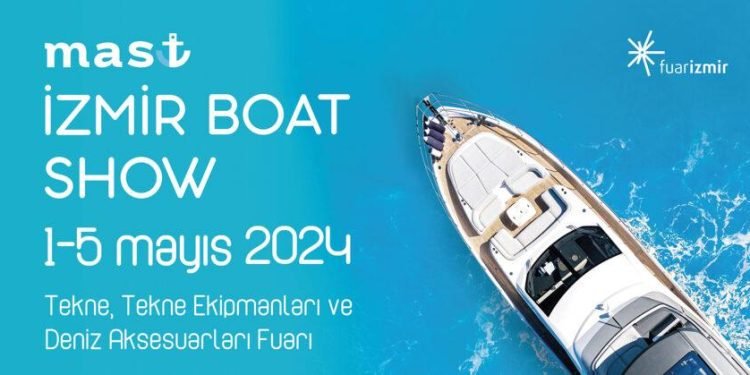 MAST İzmir Boat Show Mayıs’ta açılıyor