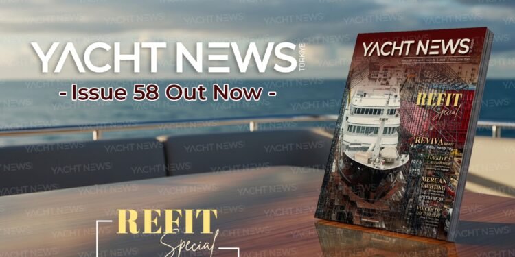 Yacht News Türkiye,  Refit Özel sayısı çıktı!
